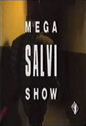 MegaSalviShow