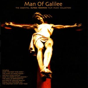Man of Galilee: The Essential Alfred Newman Film Music Collection