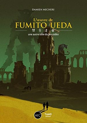 L'Œuvre de Fumito Ueda