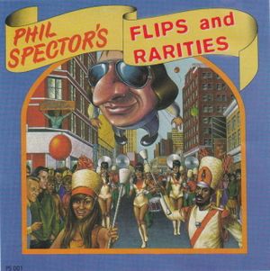 Phil Spector's Flips and Rarities
