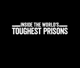 image-https://media.senscritique.com/media/000018258888/0/inside_the_world_s_toughest_prisons.jpg