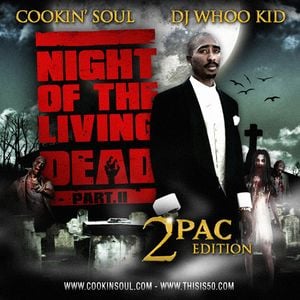 Night of the Living Dead, Part. II: 2Pac Edition