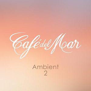 Café del Mar: Ambient 2