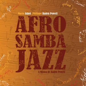 Afro Samba Jazz — A Música de Baden Powell