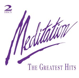 Meditation: The Greatest Hits