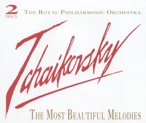 Tchaikovsky: The Most Beautiful Melodies