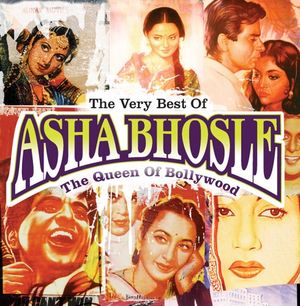 The Very Best of Asha Bhosle: Queen of Bollywood