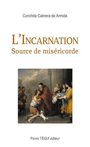 L'Incarnation, Source de Miséricorde