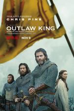 Affiche Outlaw King : Le roi hors-la-loi
