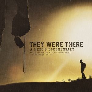 They Were There: A Hero’s Documentary (original motion picture soundtrack) (OST)