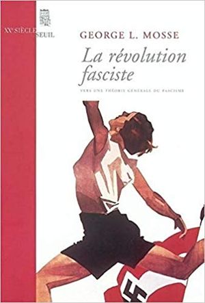 La Révolution fasciste : Vers une théorie générale du fascisme