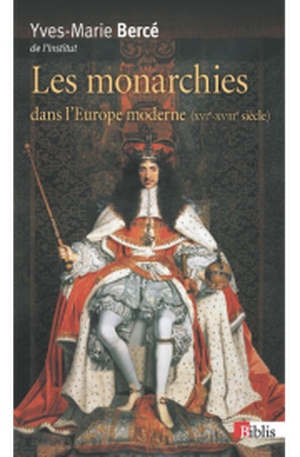Les monarchies dans l'Europe moderne : XVIe-XVIIIe siècle