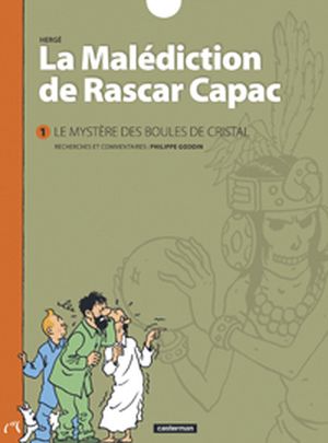 La Malédiction de Rascar Capac : Le Mystère des Boules de Cristal (tome 1)