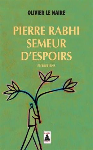 Pierre Rabhi, semeur d'espoirs