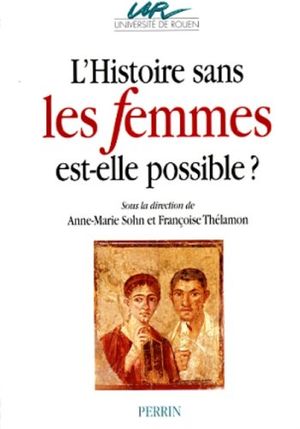 L'histoire sans les femmes est-elle possible ?