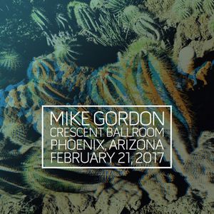 2018-02-21 Crescent Ballroom, Pheonix, AZ (Live)