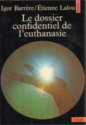 Le dossier confidentiel de l'euthanasie