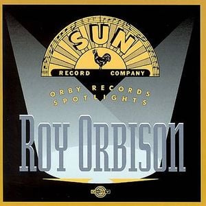 Sun Record Company - Orby Records Spotlights: Roy Orbison
