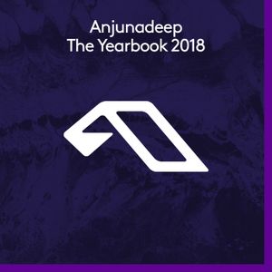 Anjunadeep: The Yearbook 2018