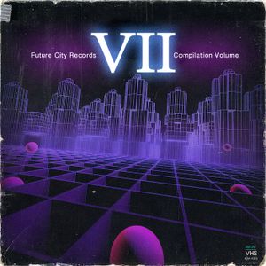 Future City Records Compilation, Vol. VII