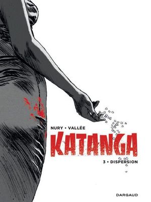 Dispersion - Katanga (N&B), tome 3