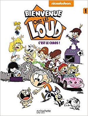 Bienvenue chez les Loud, tome 1 - C'est le chaos
