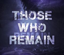 image-https://media.senscritique.com/media/000018277911/0/those_who_remain.jpg