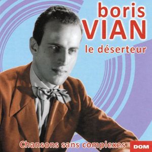 Le Déserteur et Chansons sans complexes