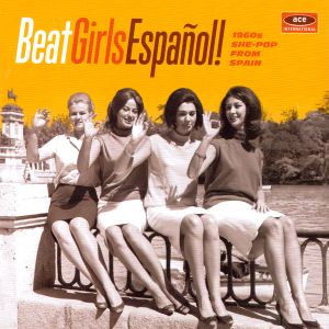 Beat Girls Español! (1960s She-Pop from Spain)