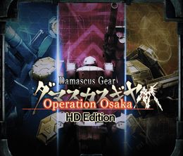 image-https://media.senscritique.com/media/000018279580/0/Damascus_Gear_Operation_Osaka_HD_Edition.jpg