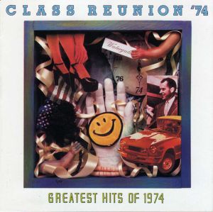 Class Reunion ’74 – Greatest Hits of 1974
