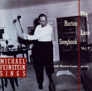 Michael Feinstein Sings the Burton Lane Songbook, Volume 1