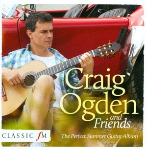 Craig Ogden and Friends: The Perfect Summer Guitar Album