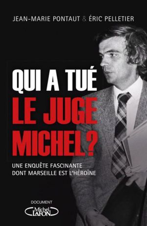 Qui a tué le juge Michel ?