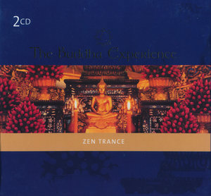 The Buddha Experience: Zen Trance