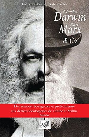 Charles Darwin, Karl Marx & co : Des sciences bourgeoises et prolétariennes aux dérives idéologiques de Lénine et Staline