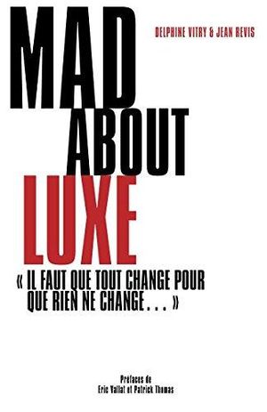 MAD about Luxe : Il faut que tout change pour que rien ne change