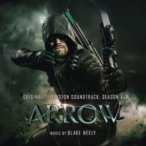 Arrow: Original Television Soundtrack: Season 6 (OST)