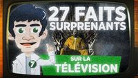 27 FAITS SURPRENANTS SUR LA TÉLÉVISION !!