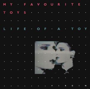 Life Of A Toy (Favourite Mix)