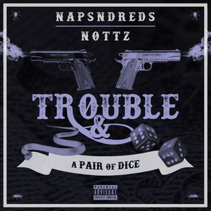 Trouble & a Pair of Dice