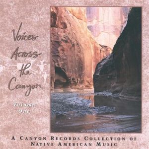 Voices Across the Canyon, Volume 1
