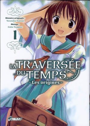 La traversée du temps, les origines - Tome 1