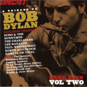 Uncut 2002.6: Hard Rain, A Tribute to Bob Dylan: Volume 2