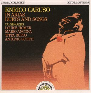 Enrico Caruso in Arias Duets and Songs