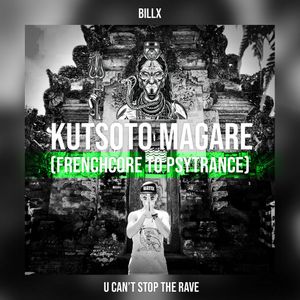 Kutsoto Magare (Frenchcore to Psytrance) (Single)