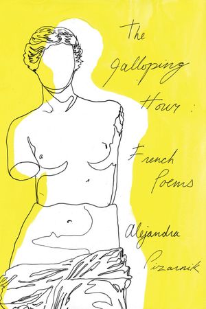 The galloping hour: french poems