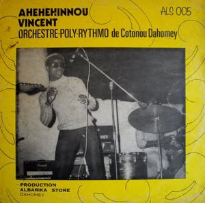 Ahehehinnou Vincent, Orchestra‐Poly‐Rythmo de Cotonou Dahomey