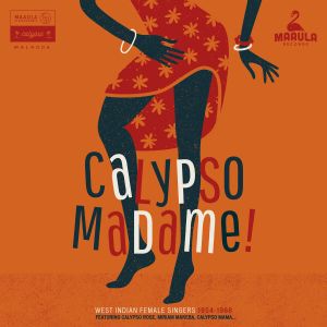 Calypso Madame ! - West Indian female singers 1954-68