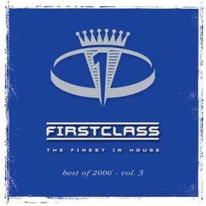 Firstclass: The Finest in House, Best of 2006, Volume 3